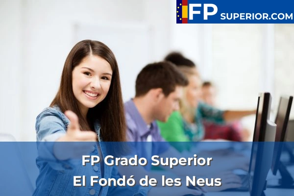FP Grado Superior en Redován 39 FP Grado Superior en El Fondó de les Neus