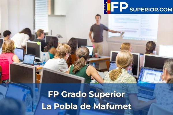 FP Grado Superior en La Pobla de Mafumet