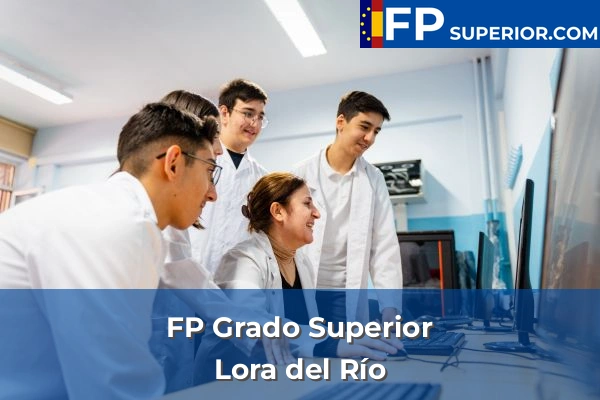 FP Grado Superior en Lora del Río