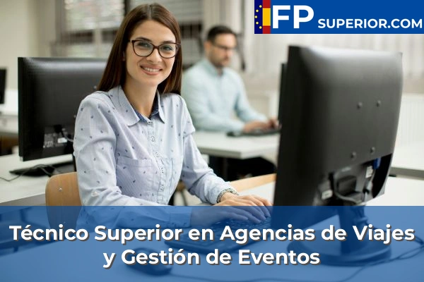 Técnico Superior en Agencias de Viajes y Gestión de Eventos
