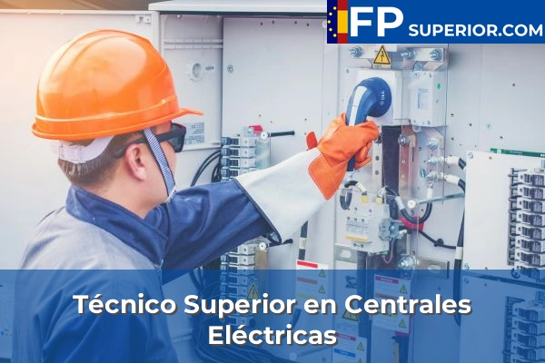 Técnico Superior en Centrales Eléctricas