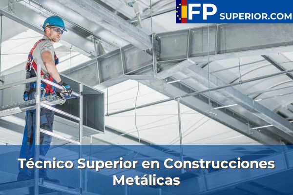 Técnico Superior en Construcciones Metálicas