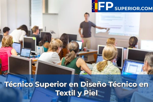 Técnico Superior en Diseño Técnico en Textil y Piel