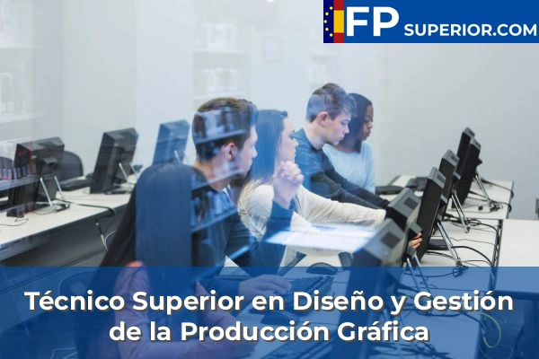 Técnico Superior en Diseño y Gestión de la Producción Gráfica