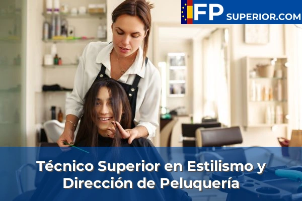 Técnico Superior en Estilismo y Dirección de Peluquería