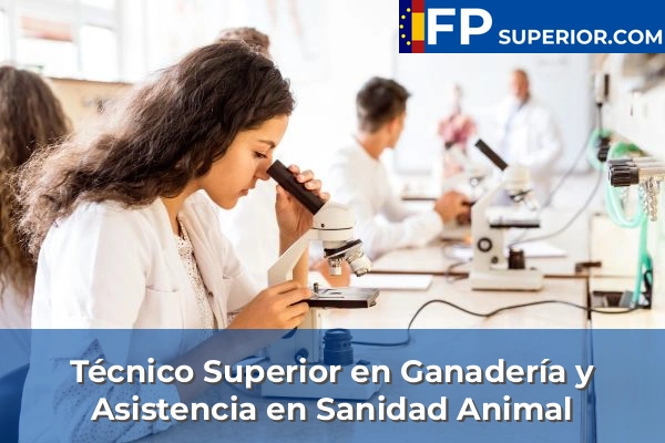 Técnico Superior en Ganadería y Asistencia en Sanidad Animal
