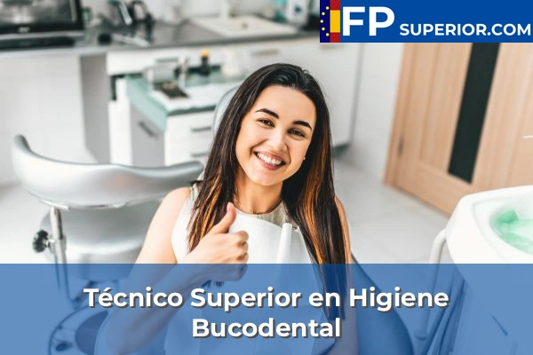 Técnico Superior en Higiene Bucodental